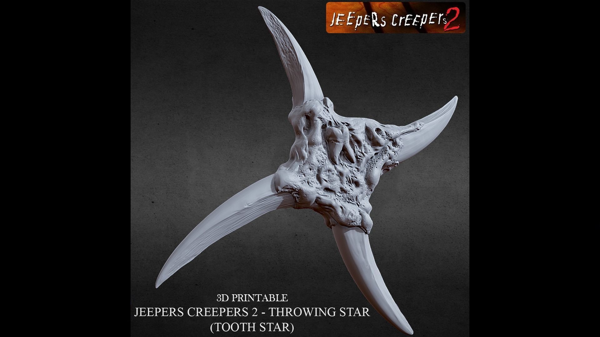 3D PRNTABLE JEEPERS CREEPERS 2 THROWING STAR SHURIKEN TOOTH STAR 3D