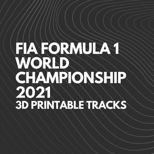 FIA Formula 1 World Championship 2021 - 3D Printable Tracks 3D Model ...
