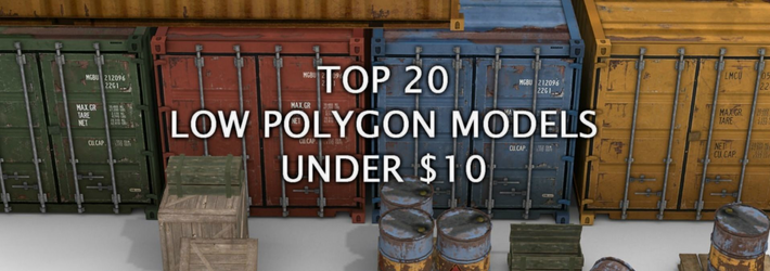 Top 20 Low Polygon Models Under $10