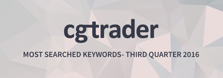 CGTrader's Top Searched Keywords - Q3 2016
