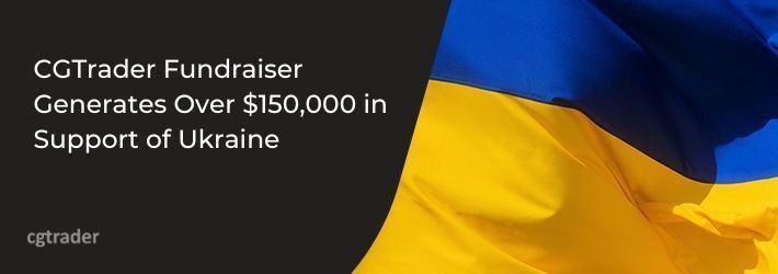 CGTrader Fundraiser Generates Over $150,000 in Support of Ukraine